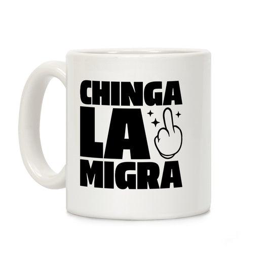 Chinga La Migra Finger Coffee Mug