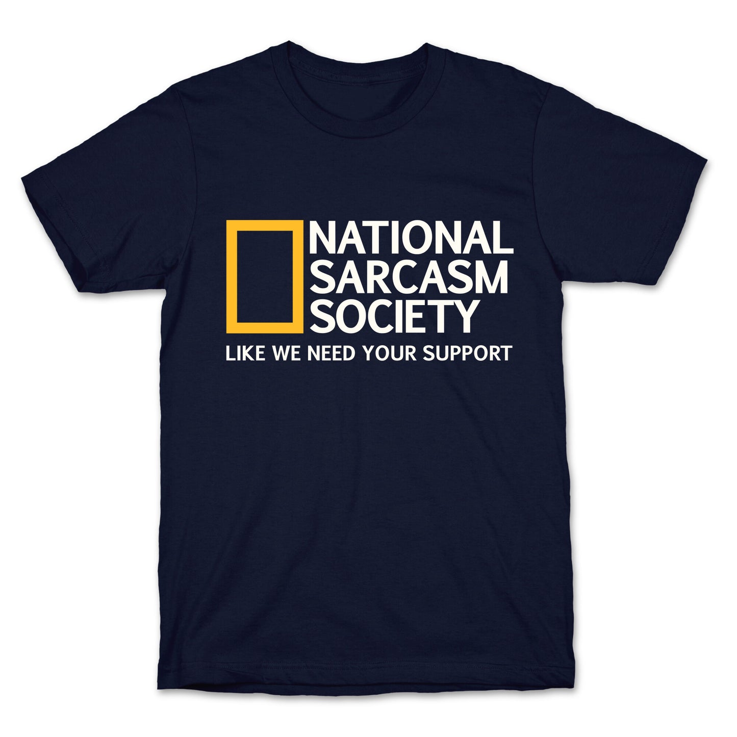 National Sarcasm Society T-Shirt