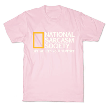 National Sarcasm Society T-Shirt